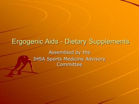 Ergogenic Aids - Dietary Supplements