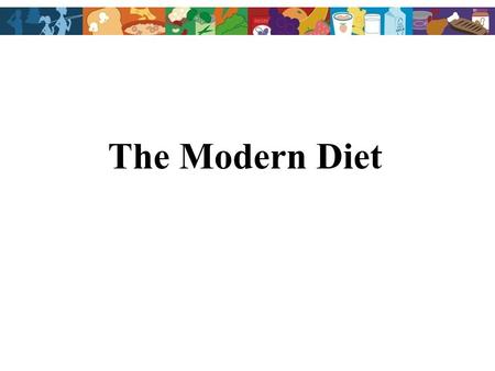 The Modern Diet. As we face epidemic numbers of people with obesity, diabetes and cardiovascular disease, many people have started to question the role.