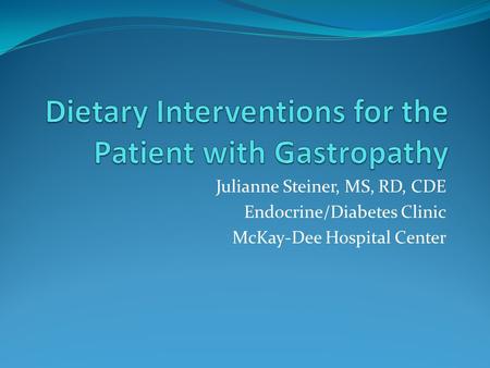 Dietary Interventions for the Patient with Gastropathy