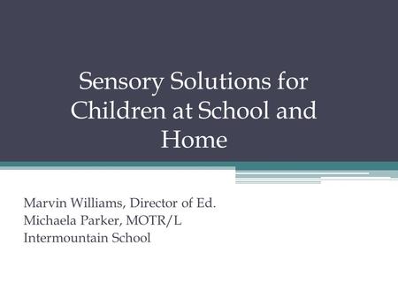 Sensory Solutions for Children at School and Home