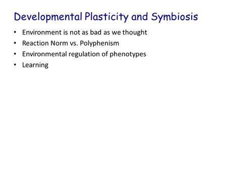 Developmental Plasticity and Symbiosis