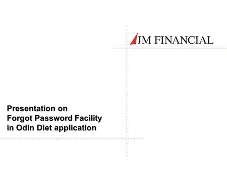 Presentation on Forgot Password Facility in Odin Diet application.