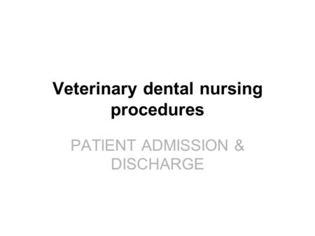 Veterinary dental nursing procedures