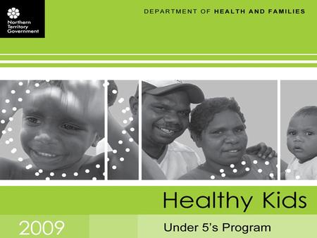 Healthy Under 5 Kids Program presentation Child and Youth Health 2011.