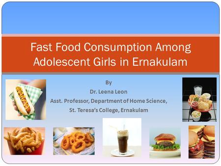 Fast Food Consumption Among Adolescent Girls in Ernakulam