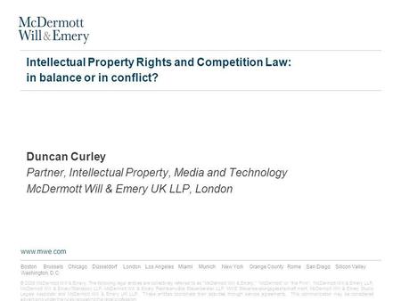 © 2006 McDermott Will & Emery. The following legal entities are collectively referred to as McDermott Will & Emery, McDermott or the Firm: McDermott.