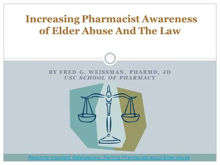 Increasing Pharmacist Awareness of Elder Abuse And The Law