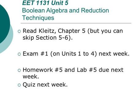 EET 1131 Unit 5 Boolean Algebra and Reduction Techniques