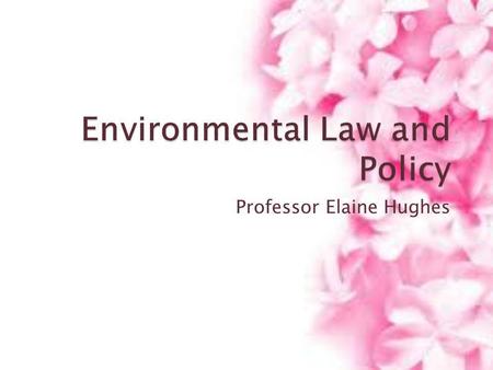 Environmental Law and Policy