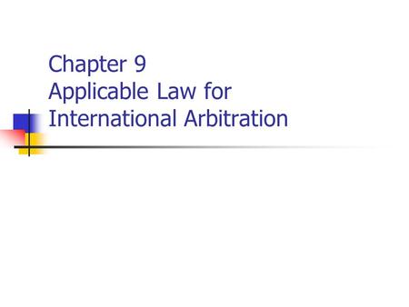 Chapter 9 Applicable Law for International Arbitration