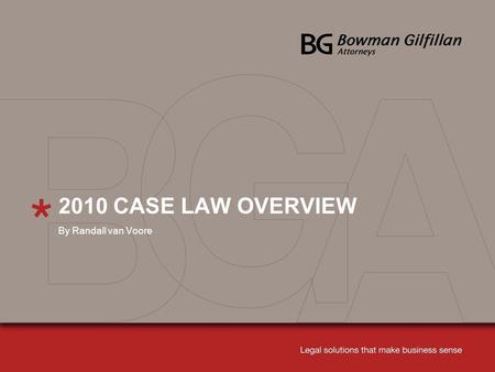 2010 CASE LAW OVERVIEW By Randall van Voore.