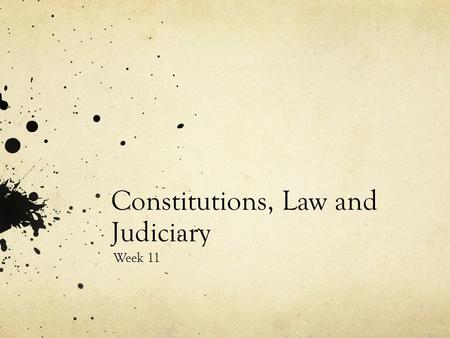 Constitutions, Law and Judiciary