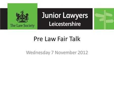 Pre Law Fair Talk Wednesday 7 November 2012. James Popplewell President Sam McGinty National Representative.