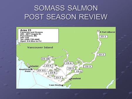 SOMASS SALMON POST SEASON REVIEW. 2006 Fishery Summary Pre-season forecast and plan/retrospective Weekly fishery summary Weekly fishery summary Sockeye.