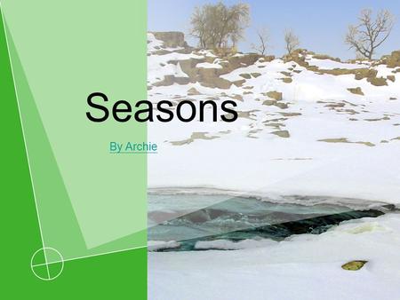 Seasons By Archie.