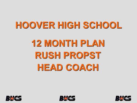 12 MONTH PLAN RUSH PROPST HEAD COACH