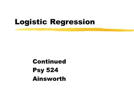 Continued Psy 524 Ainsworth