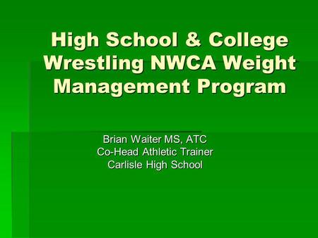 High School & College Wrestling NWCA Weight Management Program