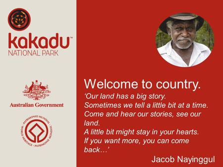 Welcome to country. Our land has a big story. Sometimes we tell a little bit at a time. Come and hear our stories, see our land. A little bit might stay.