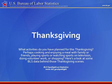 Thanksgiving What activities do you have planned for this Thanksgiving? Perhaps cooking and enjoying a meal with family or friends, playing sports or watching.