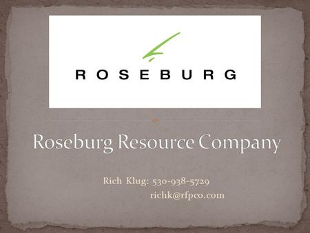 Rich Klug: 530-938-5729 Approximately 175,000 acres total with 110,000 acres within the range of the NSO Uneven-age management until.