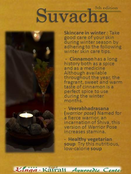 Suvacha 5th edition Skincare in winter : Take good care of your skin during winter season by adhering to the following winter skin care tips. - Cinnamon.