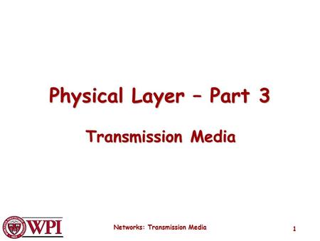 Networks: Transmission Media