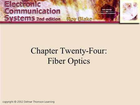 Chapter Twenty-Four: Fiber Optics