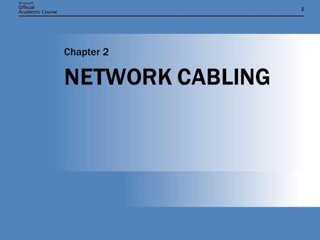 11 NETWORK CABLING Chapter 2. Chapter 2: NETWORK CABLING2 TOPOLOGIES There are three main local area network (LAN) topologies: Bus Star Ring Other network.