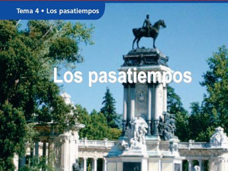 Los pasatiempos.