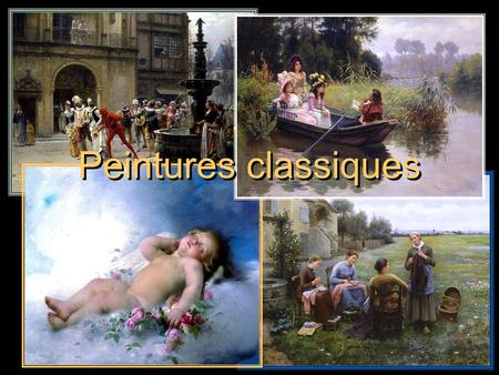 Peintures classiques ..