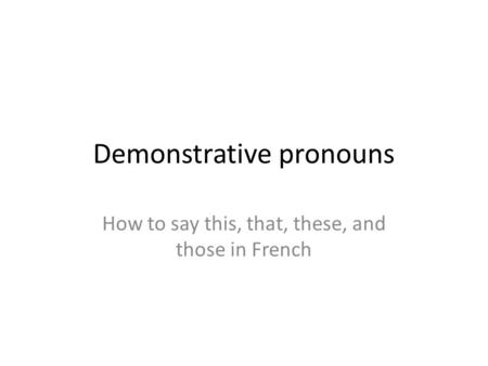 Demonstrative pronouns