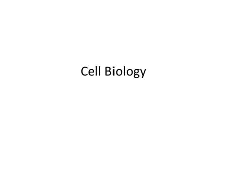 Cell Biology.