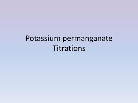 Potassium permanganate Titrations