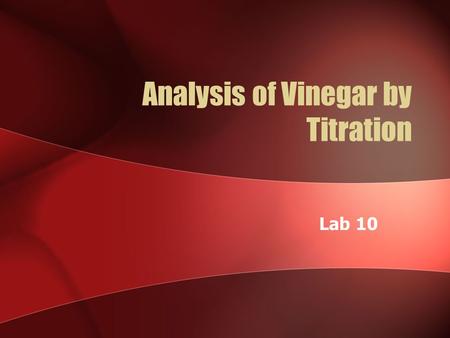 Analysis of Vinegar by Titration