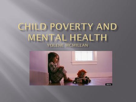  Children who live in improvised areas have a greater risk of developing mental health issues. This issues ranges from learning difficulties, posttraumatic.