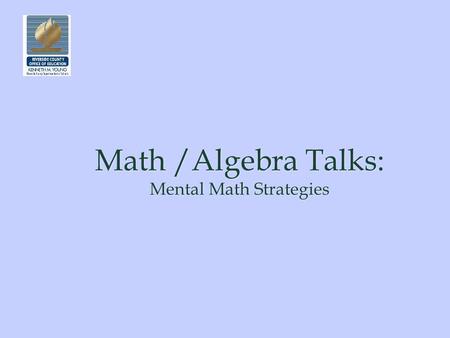 Math /Algebra Talks: Mental Math Strategies