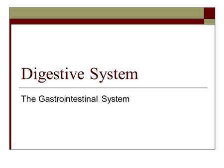 The Gastrointestinal System