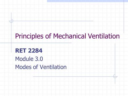 Principles of Mechanical Ventilation