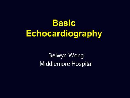 Basic Echocardiography