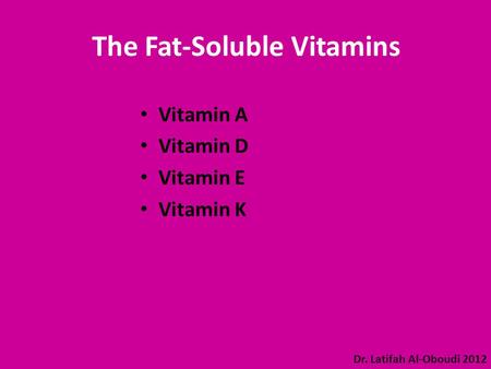 The Fat-Soluble Vitamins