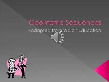 A geometric sequence is a list of terms separated by a constant ratio, the number multiplied by each consecutive term in a geometric sequence. A geometric.