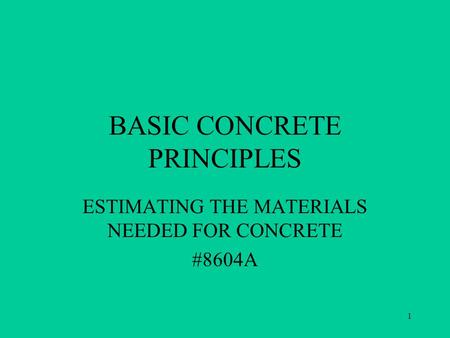 BASIC CONCRETE PRINCIPLES