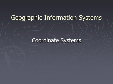 Geographic Information Systems