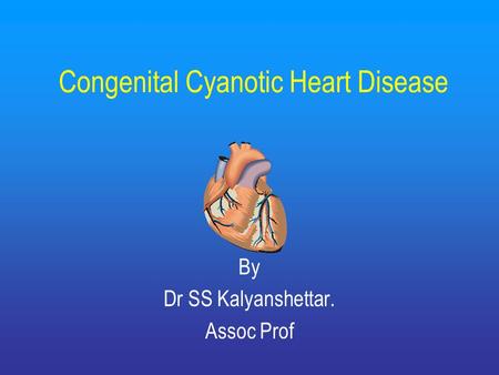 Congenital Cyanotic Heart Disease