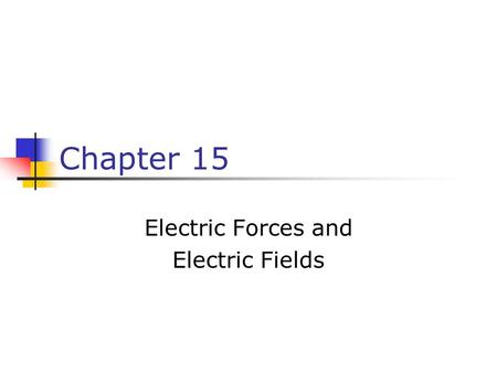 Electric Forces and Electric Fields