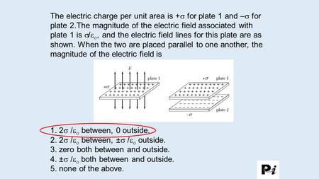 2. 2s /eo between, ±s /eo outside. 3. zero both between and outside.