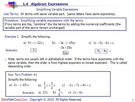 Like Terms: All terms with same variable part