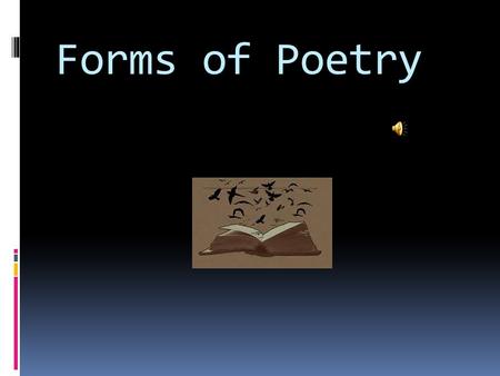 Forms of Poetry Lyric Poetry PurposeCharacteristics  Expresses the thoughts and feelings of a single speaker  No specific tone  Often in very musical.