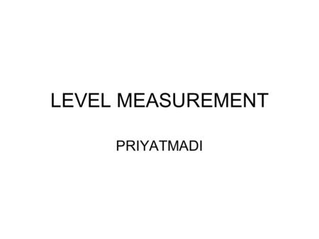 LEVEL MEASUREMENT PRIYATMADI.